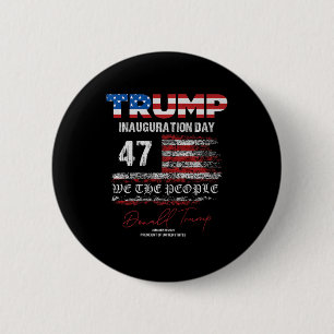 Donald Trump 47th President 2025 Inauguration Usa  6 Cm Round Badge