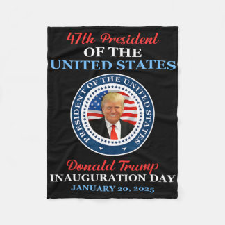 Donald Trump 47th President 2025 Inauguration Usa Fleece Blanket