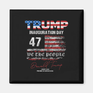 Donald Trump 47th President 2025 Inauguration Usa  Magnet