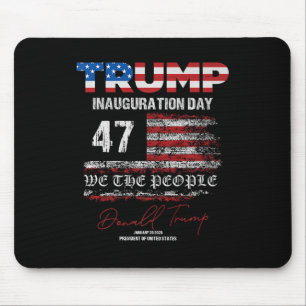 Donald Trump 47th President 2025 Inauguration Usa Mouse Mat