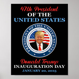 Donald Trump 47th President 2025 Inauguration Usa Poster