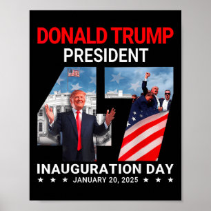 Donald Trump 47th President Inauguration Day Janua Poster