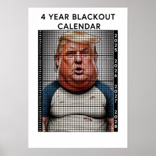 DONALD TRUMP 4 YEAR BLACKOUT CALENDAR HUMOR POSTER