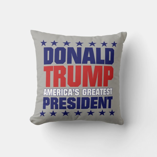 Donald Trump - AMERICA'S GREATEST PRESIDENT Cushion (Front)