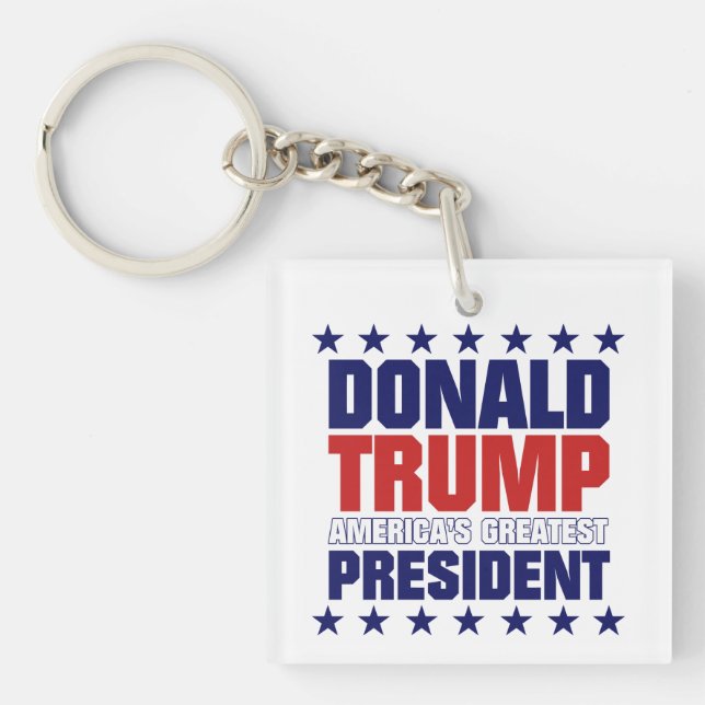 Donald Trump - AMERICA'S GREATEST PRESIDENT Key Ring (Front)