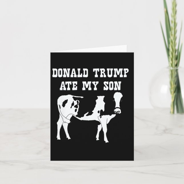Donald Trump Ate My Son  Card (Front)