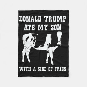 Donald Trump Ate My Son - Political Humour Fleece Blanket