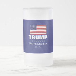 DONALD TRUMP BEST PRESIDENT EVER FROSTED GLASS BEER MUG
