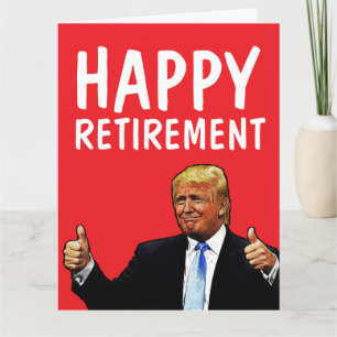 DONALD TRUMP BIG OVERSIZED RETIREMENT CARDS