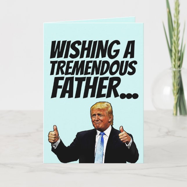 DONALD TRUMP BIRTHDAY CARDS FOR DAD (Front)