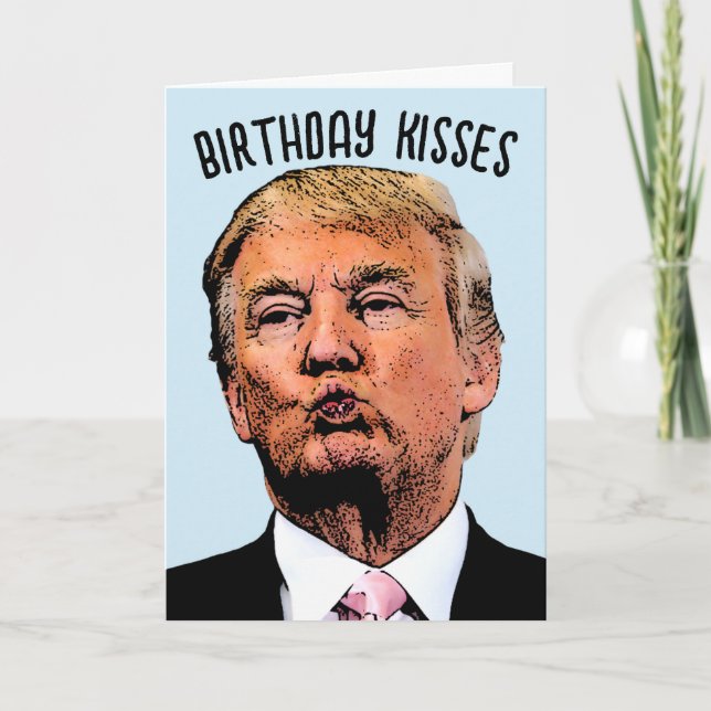 DONALD TRUMP BIRTHDAY KISS GREETING CARD (Front)