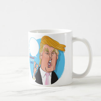 Donald Trump Cartoon Coffee Mug -you write caption