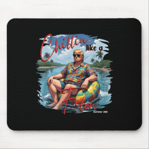 Donald Trump Chillin' Like A Felon Summer 2024 Mouse Mat