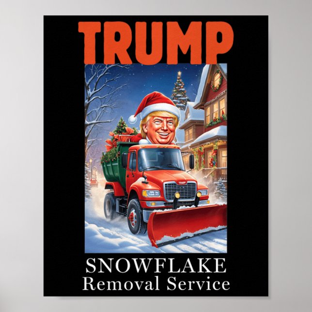 Donald Trump Christmas Funny Snowflake Removal  Poster (Front)