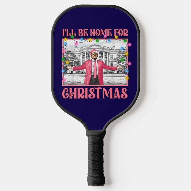 Donald Trump Christmas I'l Be Home Pickleball Paddle (Front)