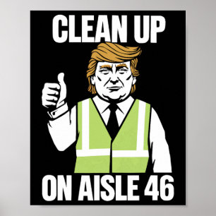 Donald Trump Cleanup Republican Trump Supporter  Poster