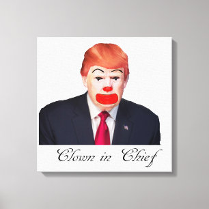Donald Trump - Clown in Chief Canvas Print