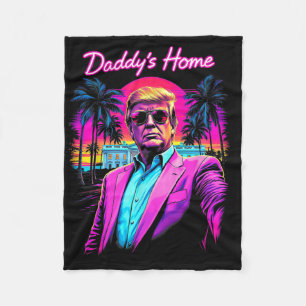 Donald Trump Daddy's Home Funny Meme Art  Fleece Blanket