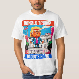 DONALD TRUMP - DADDY'S HOME T-Shirt