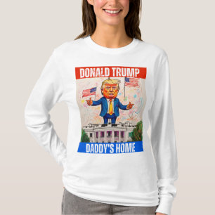 DONALD TRUMP - DADDY'S HOME T-Shirt