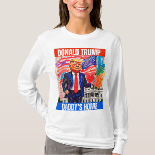 DONALD TRUMP - DADDY'S HOME T-Shirt