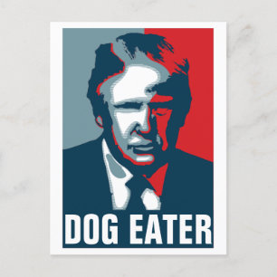 Donald Trump DOG EATER Postcard