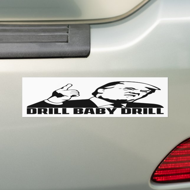 Donald Trump Drill Baby Drill  Bumper Sticker (On Car)