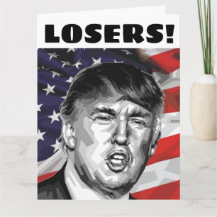DONALD TRUMP FATHER'S DAY CARDS "LOSERS!"