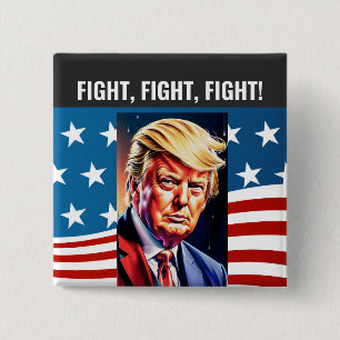 DONALD TRUMP, FIGHT, FIGHT, FIGHT  15 CM SQUARE BADGE