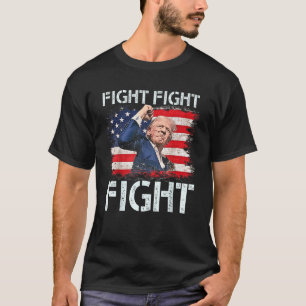 Donald Trump Fight Fight Fight T-Shirt
