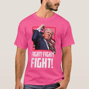 Donald Trump Fight Fighting Fighters Supporters Am T-Shirt