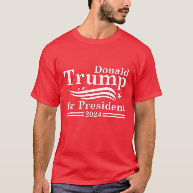 Donald Trump For President 2024 T-Shirt (Front)