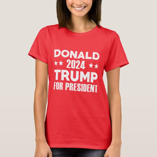 Donald Trump For President 2024 T-Shirt (Front)
