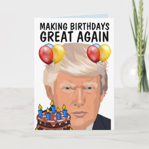 DONALD TRUMP Funny BIRTHDAY Greeting Cards