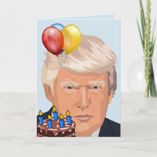 DONALD TRUMP Funny BIRTHDAY Greeting Cards