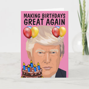 DONALD TRUMP Funny BIRTHDAY Greeting Cards