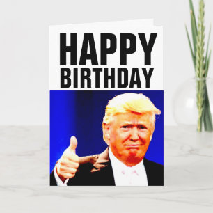 DONALD TRUMP Funny BIRTHDAY Greeting Cards