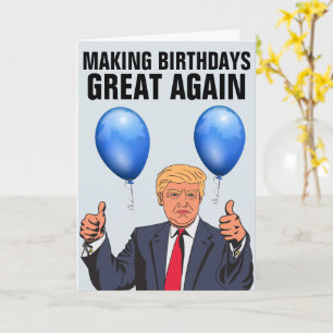 DONALD TRUMP FUNNY BIRTHDAY Greeting Cards