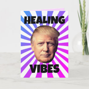 DONALD TRUMP GET WELL GREETING CARD