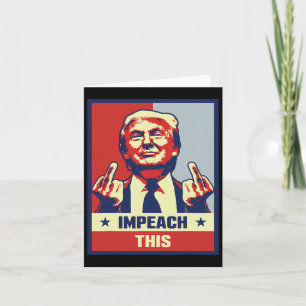 Donald Trump Gifts Republican Conservative Impeach Card