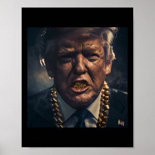 Donald Trump Gold Grillz  Poster