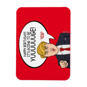 Donald Trump Greeting - Happy Birthday -.png Magnet