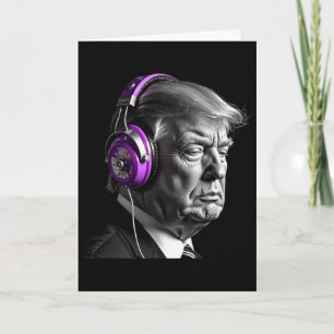 Donald Trump Headphones Funny President Dj Art Card