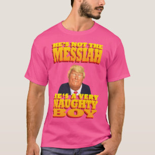 Donald Trump - He'S A Very Naughty Boy T-Shirt