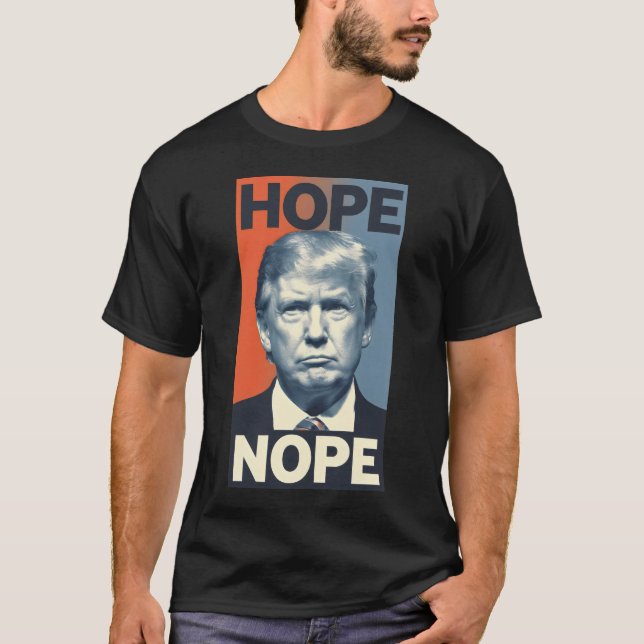 Donald Trump - Hope Nope - President T-Shirt (Front)