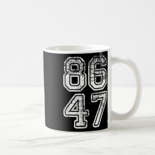 Donald Trump Impeach 47 8647 Anti-trump Coffee Mug