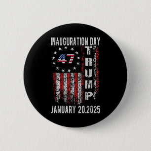 Donald Trump Inauguration Day 2025 47 Th Trump 202 6 Cm Round Badge
