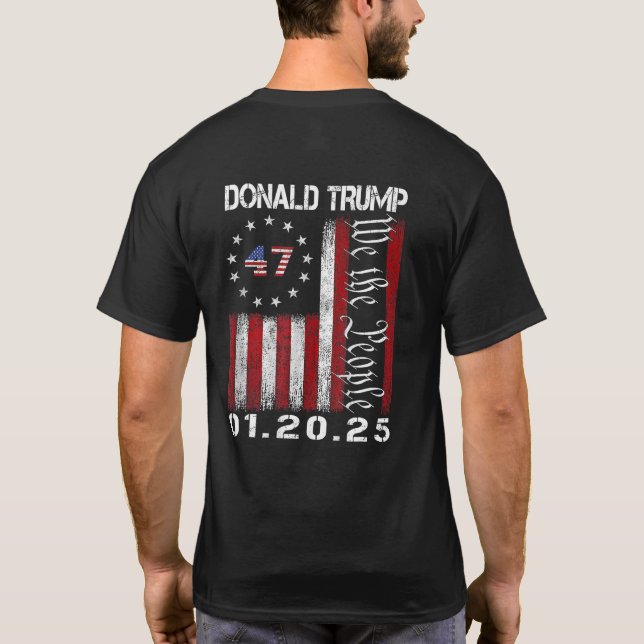Donald Trump Inauguration Day 2025 47th President T-Shirt (Back)