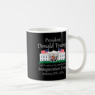 Donald Trump Inauguration Day 2025 47th Usa Presid Coffee Mug