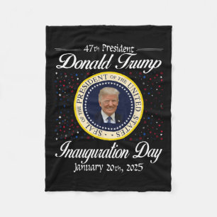 Donald Trump Inauguration Day 2025 47th Usa Presid Fleece Blanket
